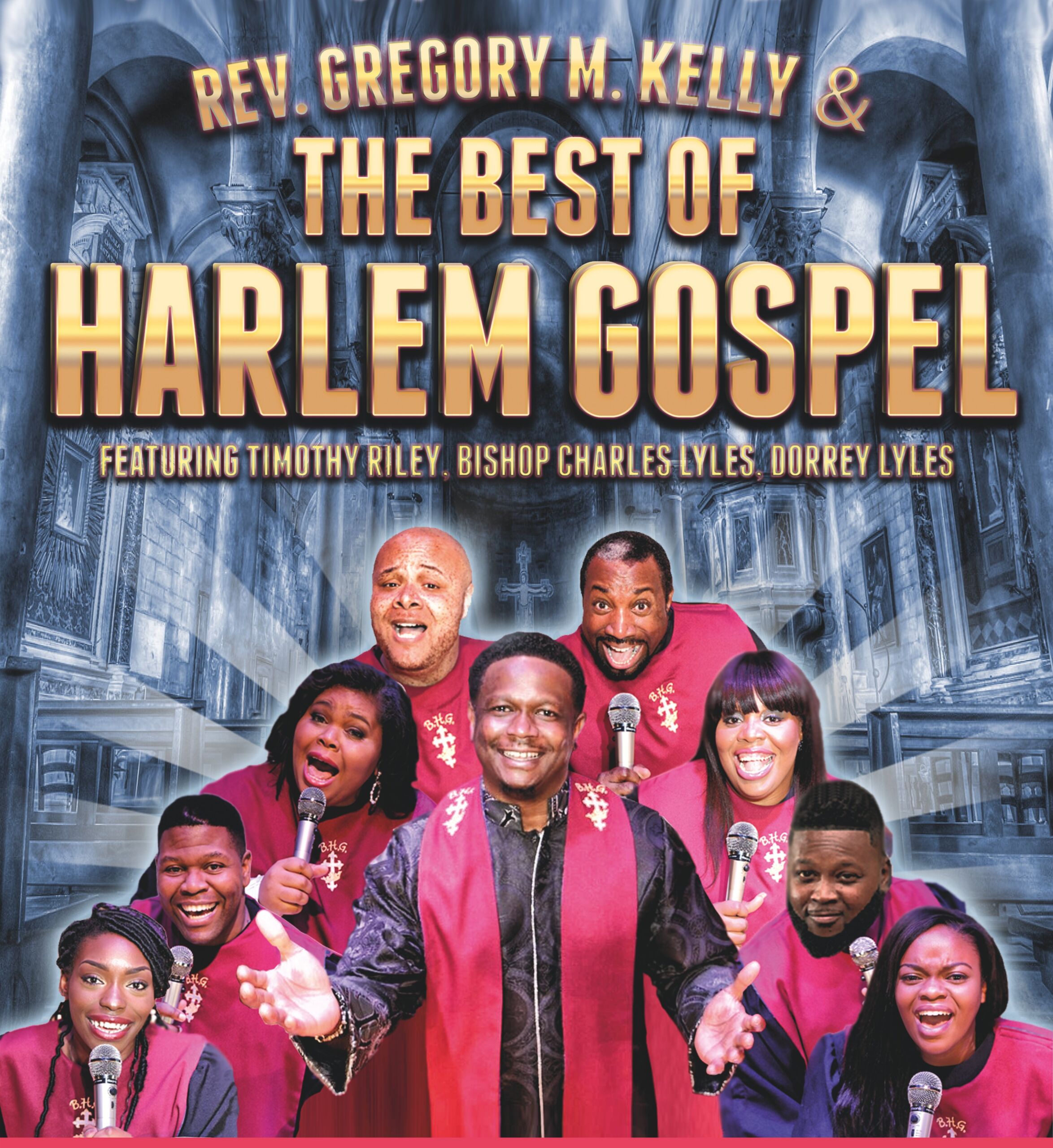 Rev. Gregory M. Kelly & The Best of Harlem Gospel